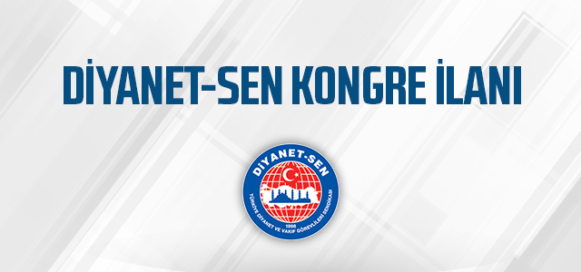 Diyanet-Sen Vakıflar Şubesi 3. Olağan Genel Kurul İlanı